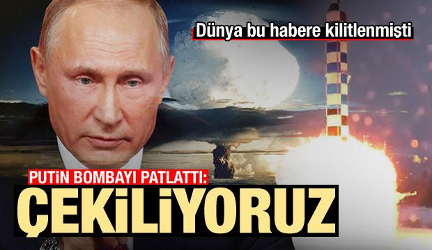 Putin açıkladı: Çekiliyoruz