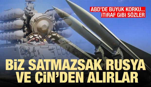 ABD'de büyük korku: Biz satmazsak Rusya ve Çin'den alırlar