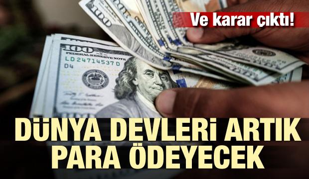 Ve karar çıktı! Dünya devleri artık para ödeyecek