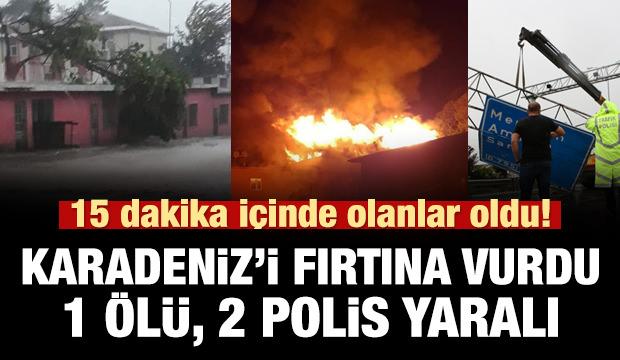 Karadeniz I Firtina Vurdu 1 Kisi Oldu 2 Polis Yarali Guncel Haberleri