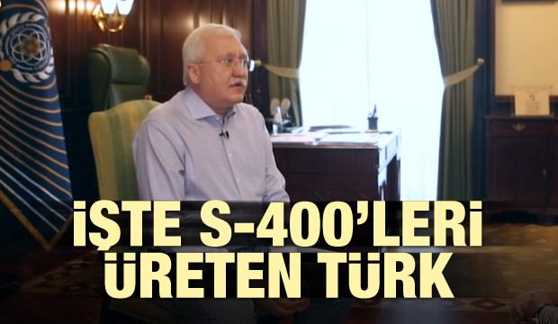 İşte S-400'leri üreten Türk