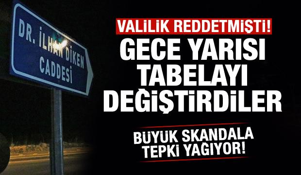 Valilik reddetmişti, gece yarısı tabelayı değiştirdiler