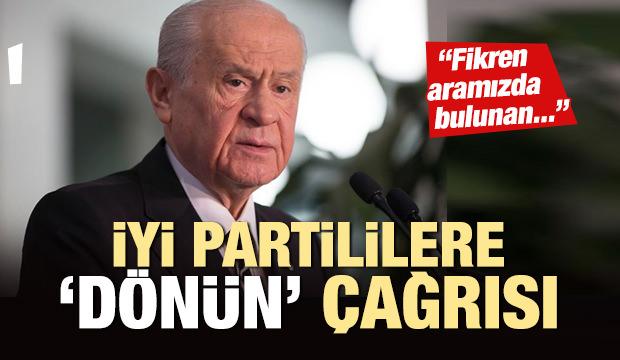 Bahçeli'den İYİ Partililere çağrı: MHP'ye dönüşün...