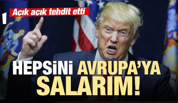 Trump Avrupa ülkelerini DEAŞ ile tehdit etti