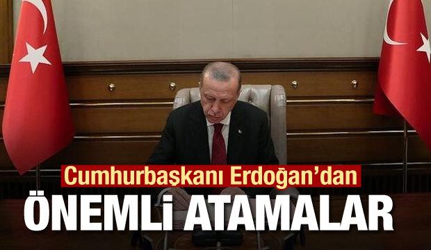 Cumhurbaşkanı Erdoğan'dan önemli atamalar