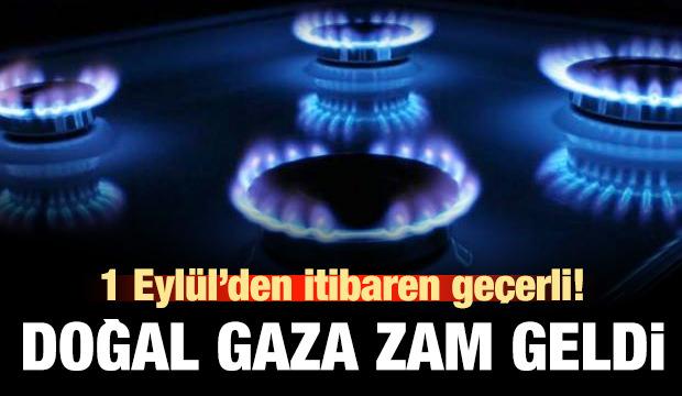 Doğal gaza yüzde 15 zam yapıldı!