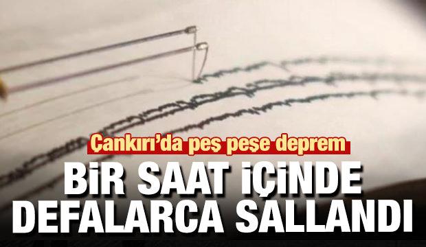 Son dakika haber: Çankırı'da yine peş peşe depremler