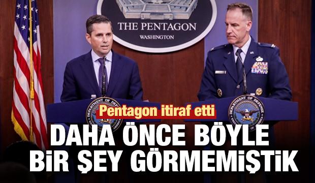 Pentagon itiraf etti: Daha önce böyle bir şey görmemiştik
