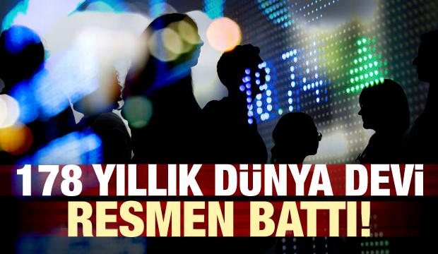 178 yıllık dünya devi resmen battı!