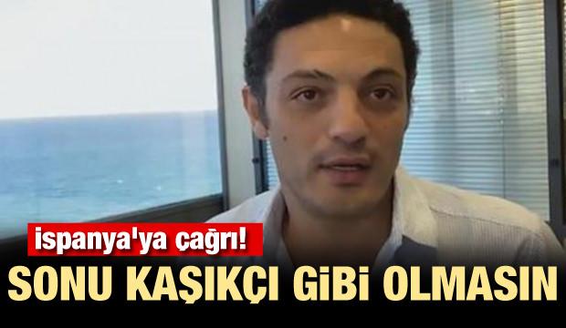 İspanya'ya çağrı! Sonu Kaşıkçı gibi olmasın