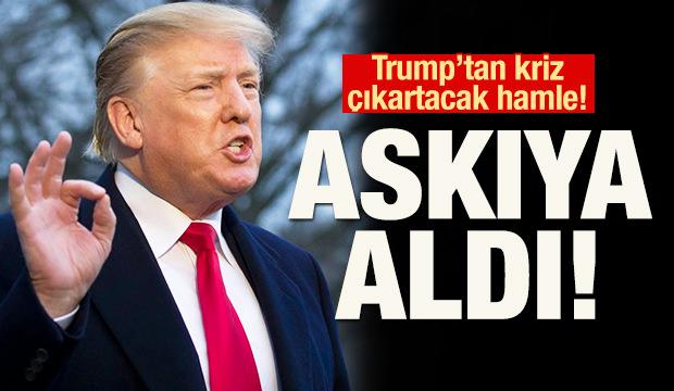 Trump'tan kriz çıkartacak hamle! Askıya aldı