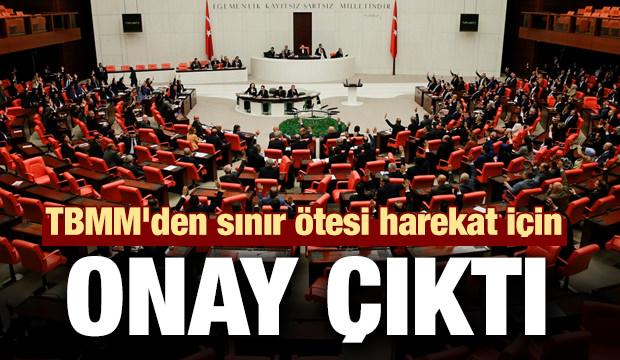 TBMM'den sınır ötesi harekat için onay çıktı