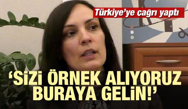 Türkiye'ye çağrı yaptı: Sizi örnek alıyoruz, buraya gelin...