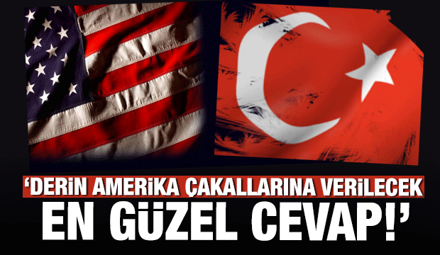 Derin Amerika çakallarına verilecek en güzel cevap
