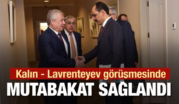 Kalın - Lavrenteyev görüşmesinde mutabakat sağlandı