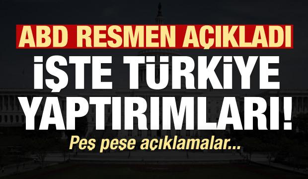 ABD resmen duyurdu! İşte Türkiye yaptırımları...