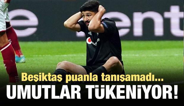 Beşiktaş'ın umutları tükeniyor!