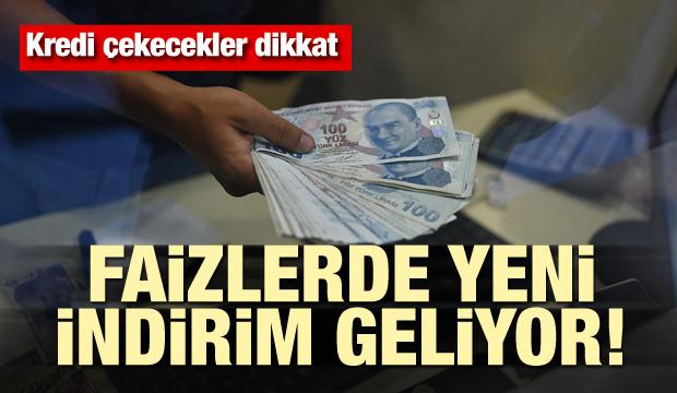 Kredi çekecekler dikkat! Faizlerde yeni indirim geliyor