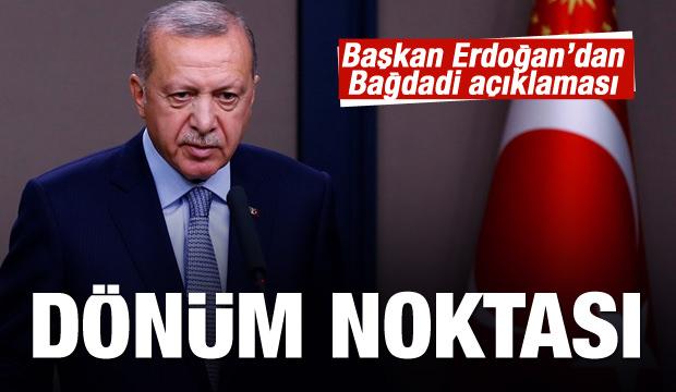 SON DAKİKA: Başkan Erdoğan'dan Bağdadi açıklaması