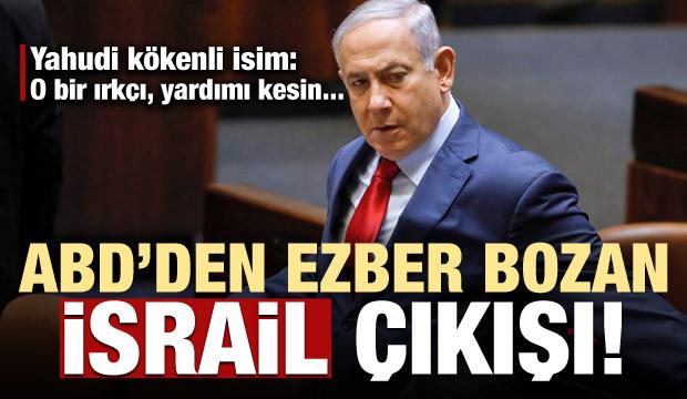 ABD'den ezber bozan İsrail çıkışı!