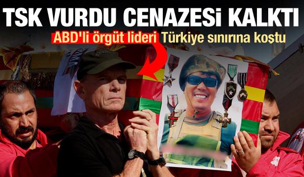 TSK vurdu cenazesi kalktı! ABD'li örgüt lideri Türkiye sınırına koştu