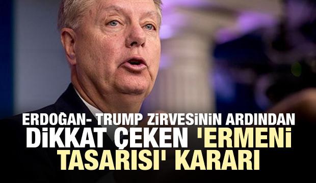 Erdoğan-Trump zirvesinin ardından dikkat çeken 'Ermeni tasarısı' kararı