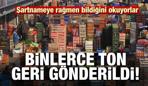 Şartnameye rağmen bildiğini okuyorlar! Binlerce ton geri gönderildi