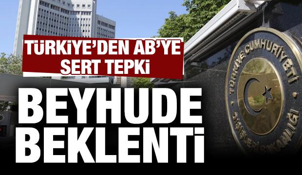Son dakika: Dışişleri Bakanlığı'ndan AB'ye Doğu Akdeniz tepkisi