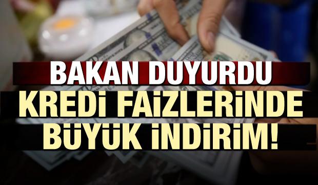 Bakan açıkladı! Kredi faizlerinde büyük indirim