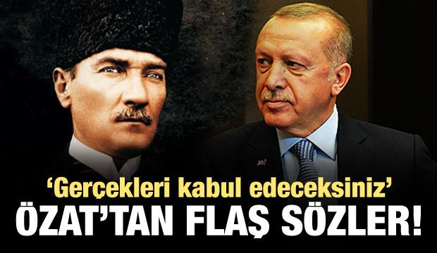 Ümit Özat: Gerçekleri kabul edeceksiniz