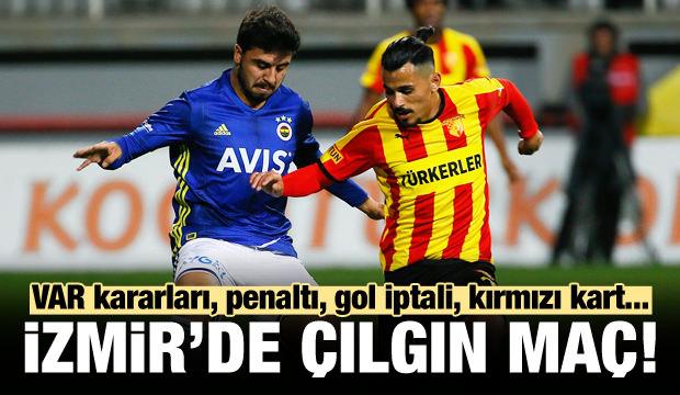İzmir'de çılgın maç! F.Bahçe yine takıldı!