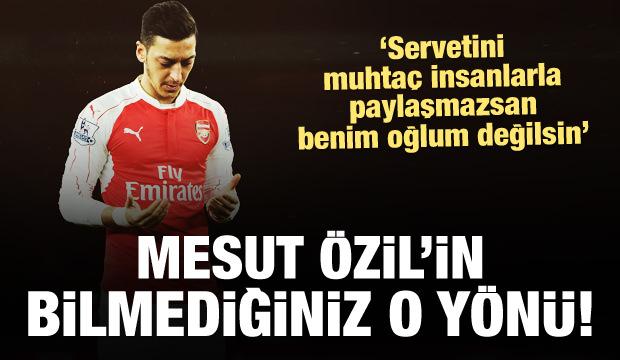 Mesut Özil'in bilmediğiniz o yönü! Dikkat çeken anne nasihatı