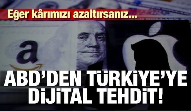 ABD'den Türkiye'ye dijital tehdit! Eğer kârımızı azaltırsanız...