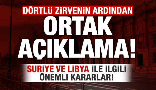 Londra'daki zirve sonrası açıklama! İşte alınan kararlar