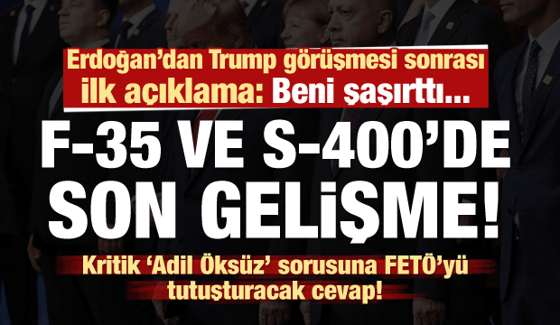 Erdoğan'dan Trump görüşmesi sonrası ilk açıklama! F-35...
