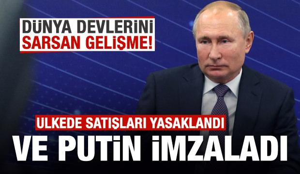 Ve Putin imzayı attı! Dünya devlerine büyük şok!