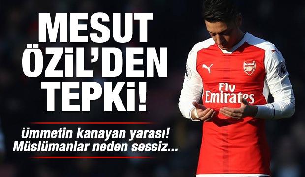 Mesut Özil'den tepki: Müslümanlar neden sessiz