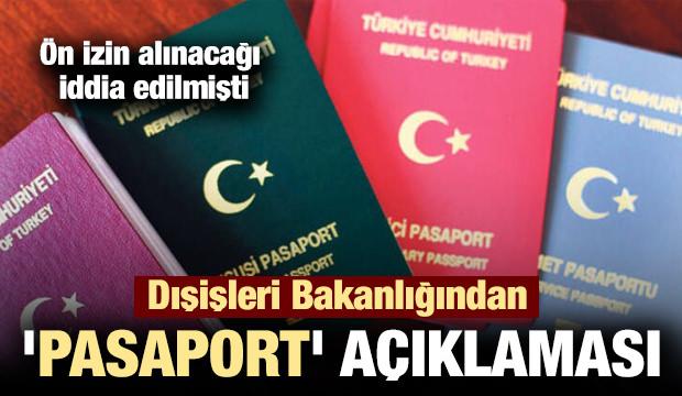 Son dakika haber: Dışişleri'nden 'yeşil ve gri pasaport' açıklaması