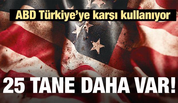 https www haber7 com dunya haber 2926157 abd turkiyeye karsi silah olarak kullaniyor 25 tane daha var