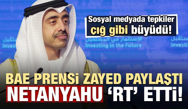 BAE prensi paylaştı, Netanyahu 'RT' etti!
