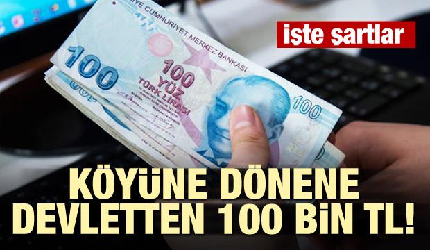 Köyüne dönene devletten 100 bin TL