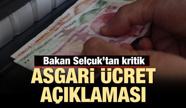 Bakan Selçuk'tan son dakika asgari ücret açıklaması