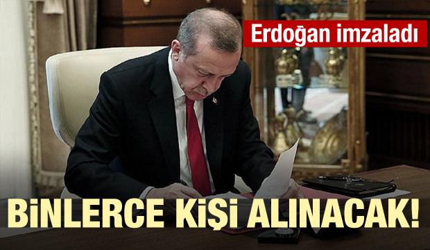 Erdoğan imzaladı! 16 bin kişi alınacak