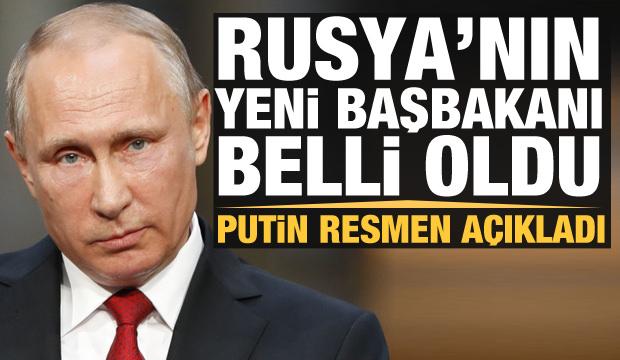 Putin resmen açıkladı! Rusya'nın yeni başbakanı belli oldu