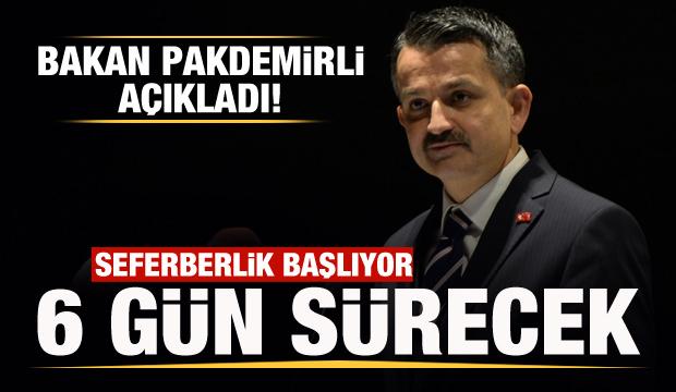 Bakan açıkladı: Seferberlik başlıyor, 6 gün sürecek