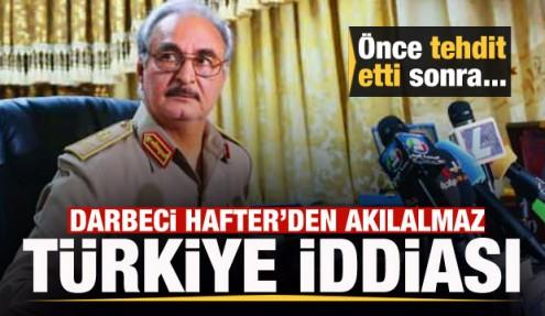 Gayrimeşru lider Hafter'den akılalmaz Türkiye iddiası