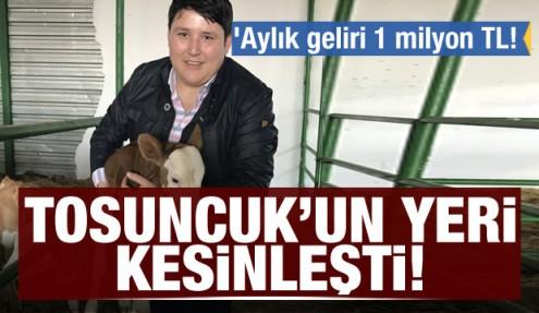 Tosuncuk'un yeri kesinleşti! 'Aylık geliri 1 milyon TL!