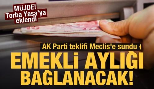 AK Parti teklifi Meclis'e sundu: Emekli aylığı bağlanacak