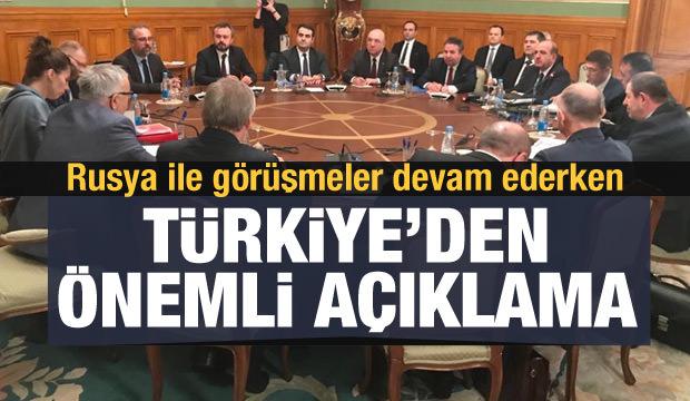 Rusya ile görüşme devam ederken Türkiye'den önemli açıklama