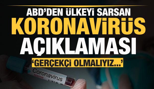 ABD'den ülkeyi şoka sokan koronavirüs açıklaması